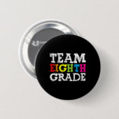Team Eighth Grade Welcome Byck To School First Day Button (Vorne & Hinten)
