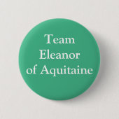 Team Eleanor von Aquitaine Button (Vorderseite)