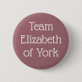 Team Elizabeth of York Button (Vorderseite)