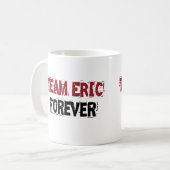 Team Eric für immer Kaffeetasse (Vorderseite Links)