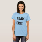 TEAM ERIC T-Shirt (Vorne ganz)