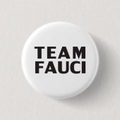 Team Fauci weiß Schwarz moderne mutige Typografie Button (Vorderseite)