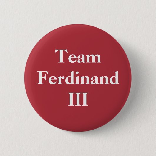 Team Ferdinand III Button (Vorderseite)