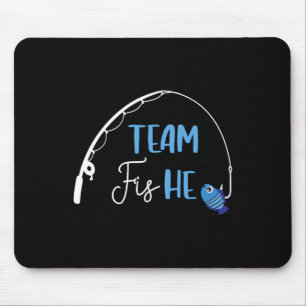 Team Fish He Shirt Fishing Gender Reveal Party und Mousepad