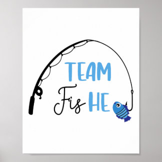 Team Fish He Shirt Fishing Gender Reveal Party und Poster