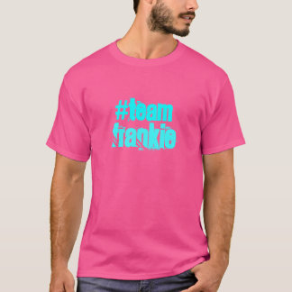 Team frankie T-Shirt