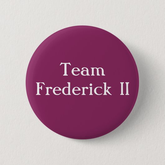 Team Frederick II Heiliger römischer Kaiser Button (Vorderseite)