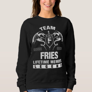 Team Fries Lifetime-Mitglied Sweatshirt