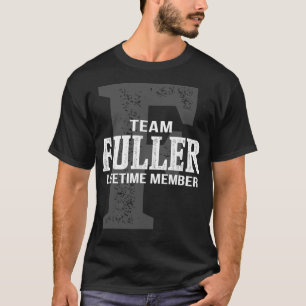 Team FULLER Lebenslanges Mitglied T-Shirt