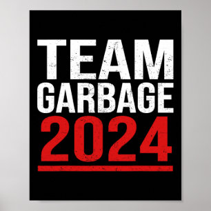 Team Garbyge Für Trump Wahlen Wähle Trump  Poster