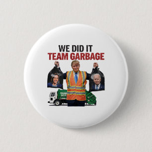 Team Garbyge Won Wir haben es Trump 2024 Lkw Garge Button