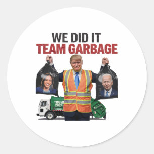 Team Garbyge Won Wir haben es Trump 2024 Lkw Garge Runder Aufkleber