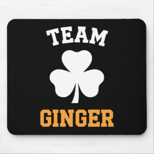 Team Ginger Rothaariger Lustiger Irischer St. Patr Mousepad