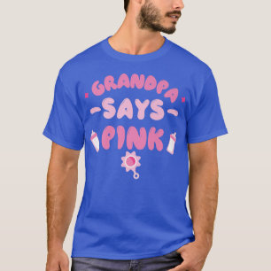 Team Girl Gender Reveal Party Opa sagt rosa T-Shirt