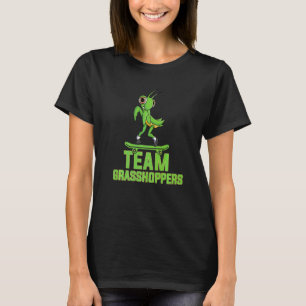 Team Grasshopper 10 Niedliche Skateboard für Tiers T-Shirt
