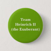 Team Heinrich II (der Berberende) Button (Vorderseite)