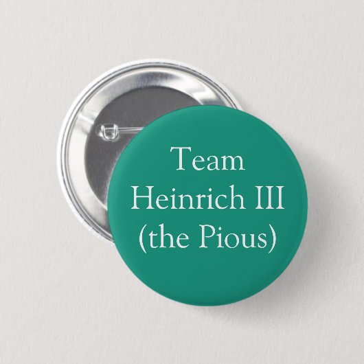 Team Heinrich III (die Pious) Button (Vorne & Hinten)