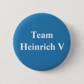 Team Heinrich V Button (Vorderseite)