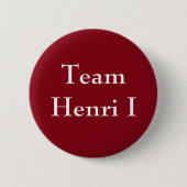 Team Henri I von Frankreich Button (Vorderseite)