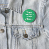 Team Henrietta Maria von Frankreich Button (Beispiel)