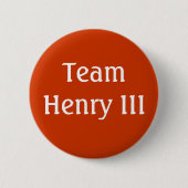 Team Henry III Button (Vorderseite)