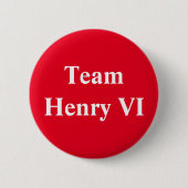 Team Henry VI Button (Vorderseite)
