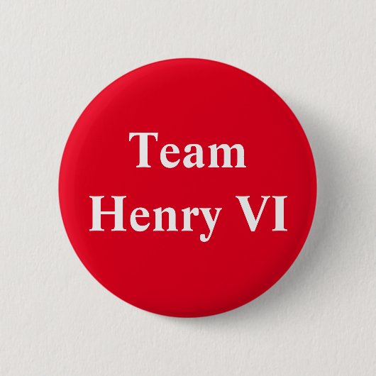 Team Henry VI Button (Vorderseite)