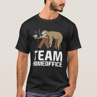 Team Home Office Schlafender Faultier Home Office  T-Shirt
