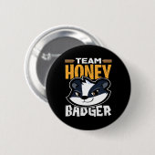 Team Honey Badger - Cooles Tiergeschenk Button (Vorne & Hinten)