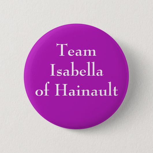 Team Isabella von Hainault Button (Vorderseite)