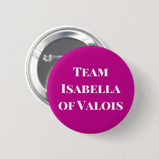 Team Isabella von Valois Button (Vorne & Hinten)