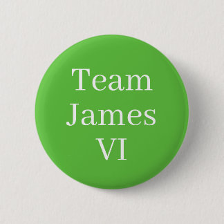 Team James VI von Schottland Button