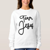 Team Jesus vereint Glauben und Liebe Sweatshirt (Vorderseite)
