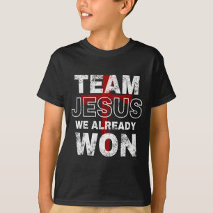 Team Jesus Wir haben bereits christlichen Glauben T-Shirt