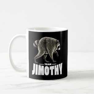 Team Jimothy Viraler Waschbär Lustig Kaffeetasse