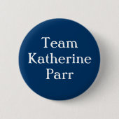 Team-KatherineParr Button (Vorderseite)