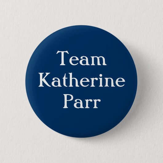 Team-KatherineParr Button (Vorderseite)