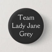 Team Lady Jane Gray Button (Vorderseite)