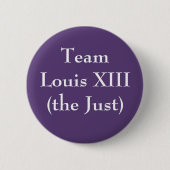 Team Louis XIII (der Gerechte) Button (Vorderseite)