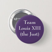 Team Louis XIII (der Gerechte) Button (Vorne & Hinten)
