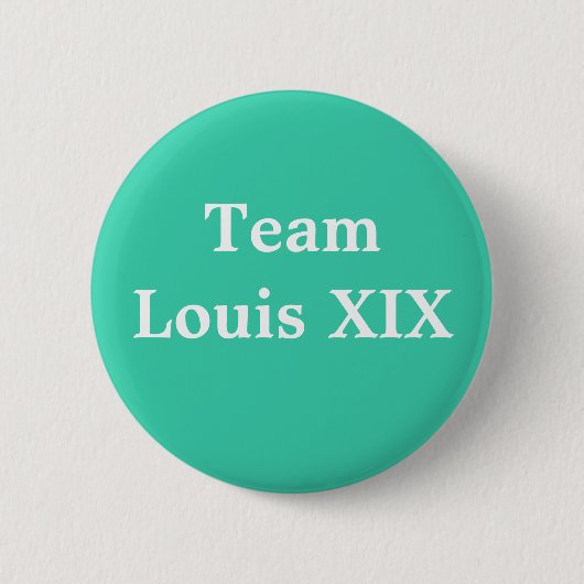 Team Louis XIX Button (Vorderseite)