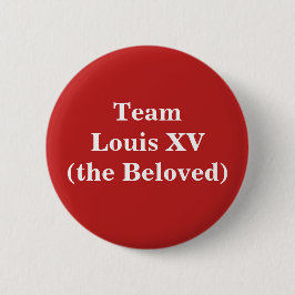 Team Louis XV (die Geliebten) Button