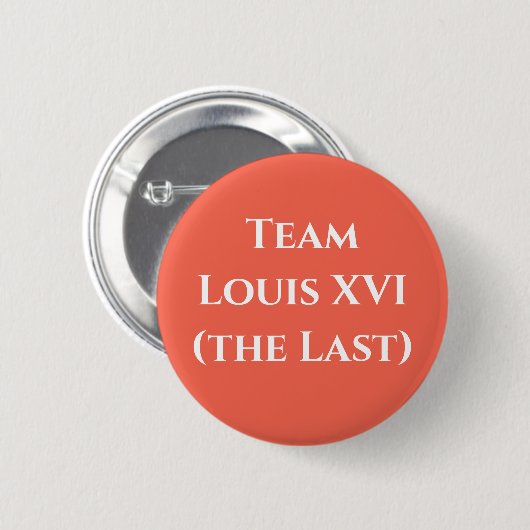 Team Louis XVI (das letzte) Button (Vorne & Hinten)