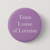 Team Louise von Lothringen Button (Vorderseite)