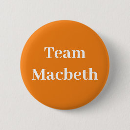 Team Macbeth, König von Schottland Button
