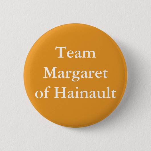 Team Margaret von Hainault Button (Vorderseite)