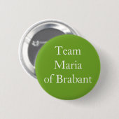 Team Maria von Brabant Button (Vorne & Hinten)