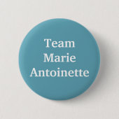 Team Marie Antoinette Button (Vorderseite)