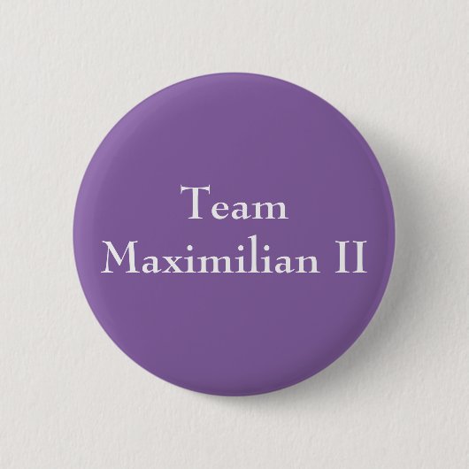 Team Maximilian II Button (Vorderseite)