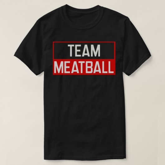 Team Meatball Funny Meatballs T-Shirt (Design vorne)
